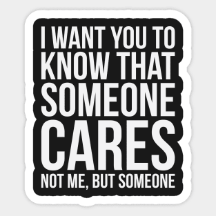 Someone Cares Sticker